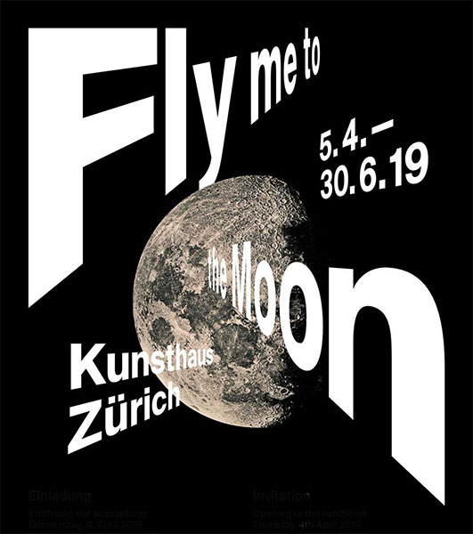 Fly me to the Moon. The Moon landing: 50 years on
Kunsthaus Zürich